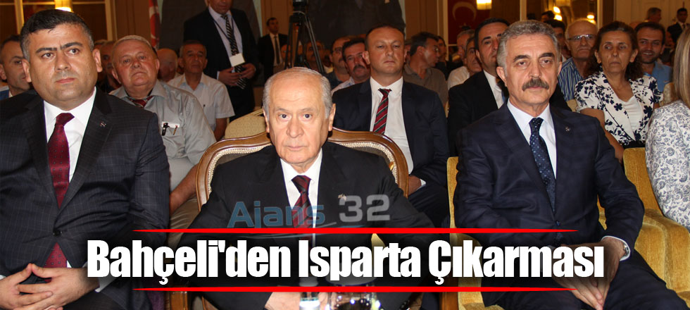 Bahçeli'den Isparta Çıkarması