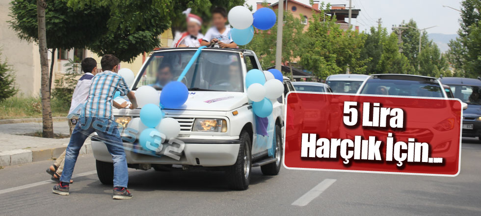 5 Lira Harçlık İçin...