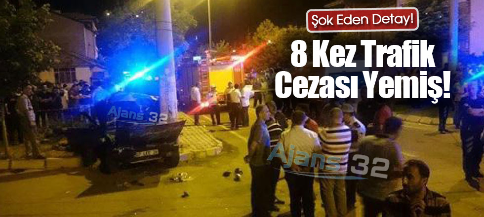 8 Kez Trafik Cezası Yemiş!