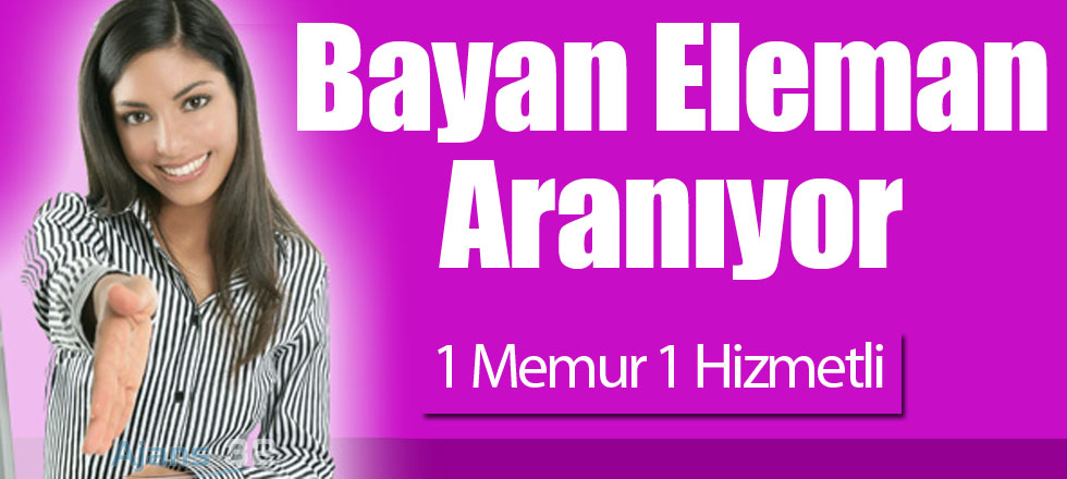Bayan Eleman Aranıyor