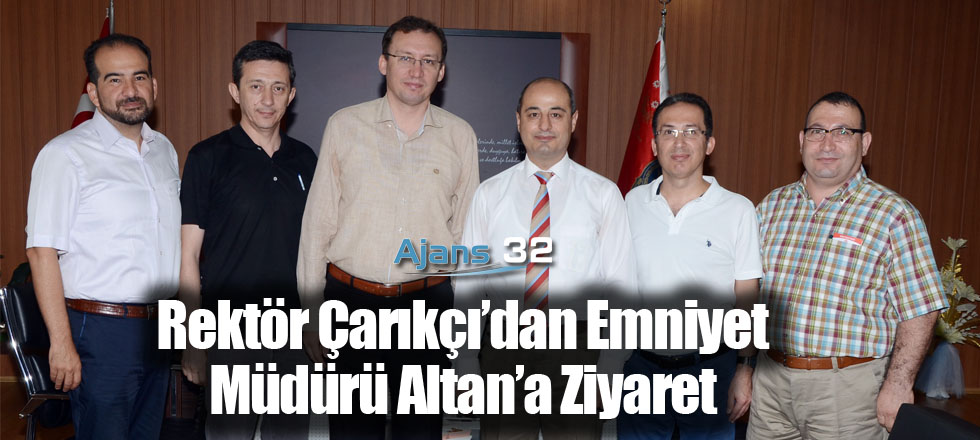 Rektör Çarıkçı’dan Emniyet Müdürü Altan’a Ziyaret