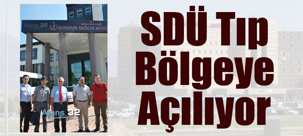 SDÜ Tıp Bölgeye Açılıyor