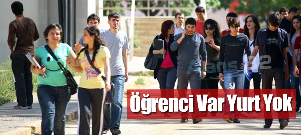 Öğrenci Var Yurt Yok