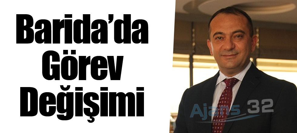 Barida’da Görev Değişimi