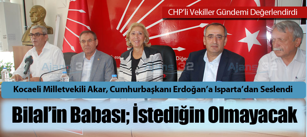 CHP'li Vekiller Isparta'da Gündemi Değerlendirdi