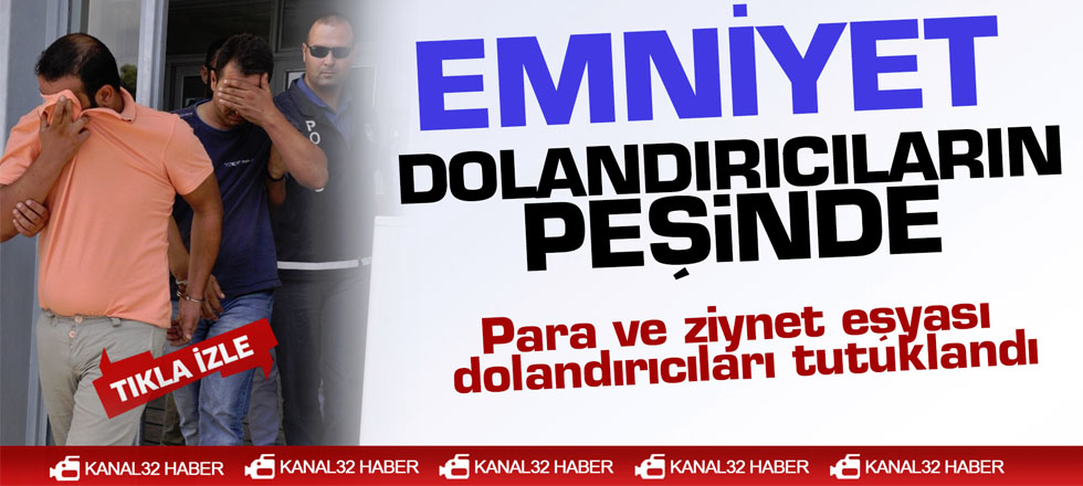 Emniyet Dolandırıcıların Peşinde