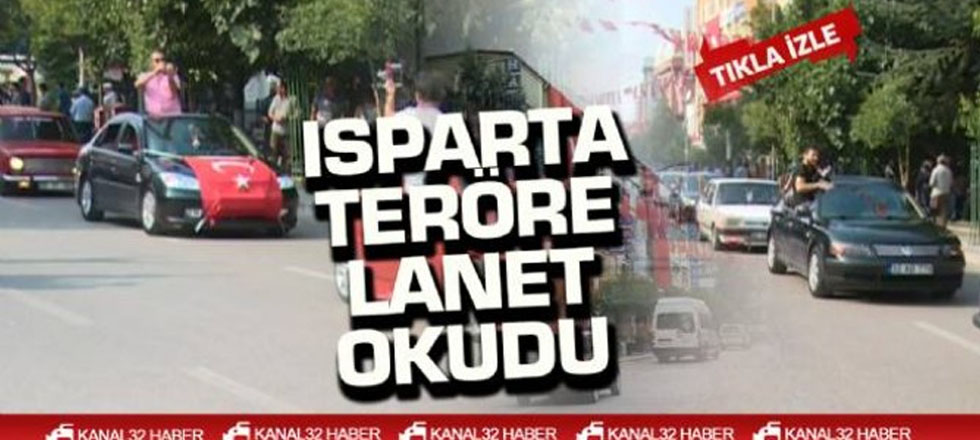 Isparta'da Teröre Lanet