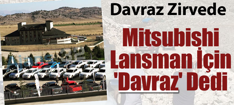 Mitsubishi Lansman İçin Davraz Dedi