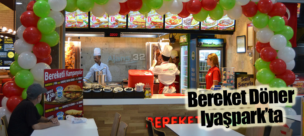 Bereket Döner Iyaşpark’ta