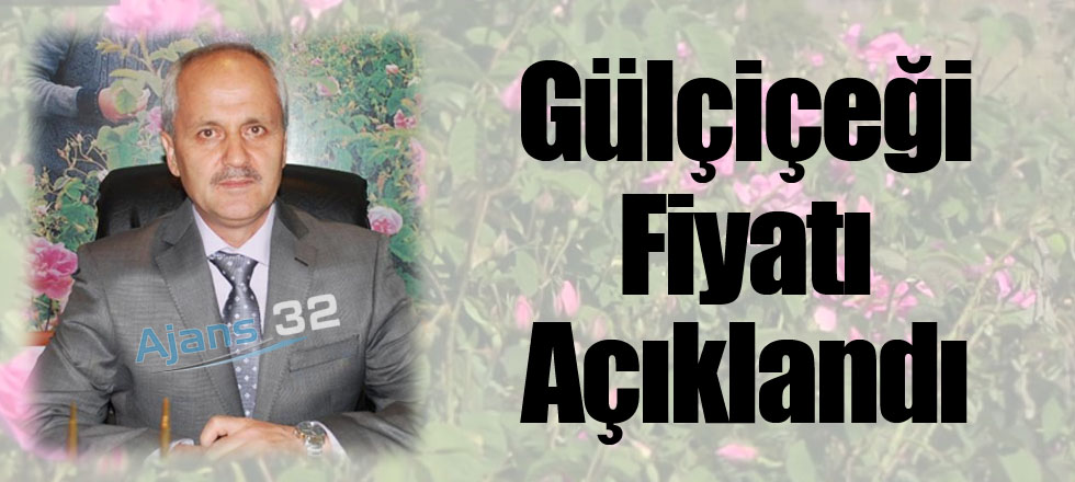 Gül Çiçeği Alım Fiyatı Belli Oldu