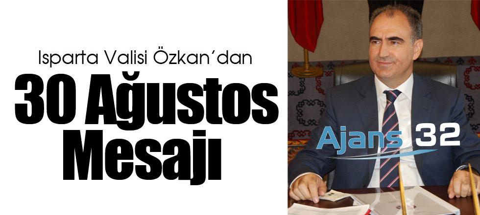 Vali Özkan'dan 30 Ağustos Mesajı