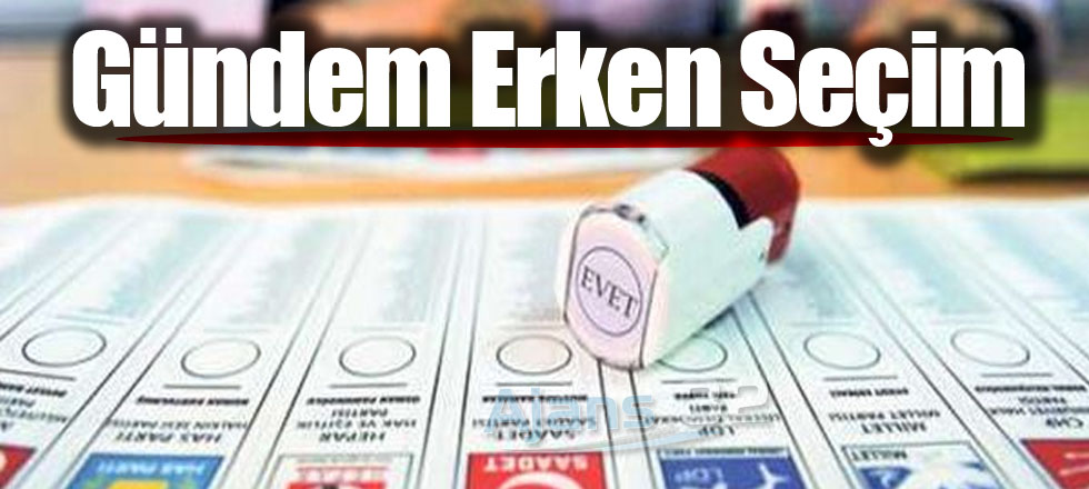 Gündem Erken Seçim