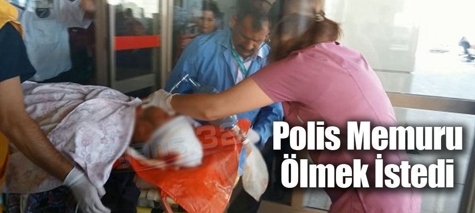 Polis Memuru Ölmek İstedi