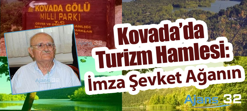 Kovada'da Turizm Hamlesi: İmza Şevket Ağanın