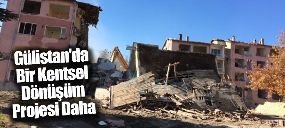Gülistan'da Bir Kentsel Dönüşüm Projesi Daha