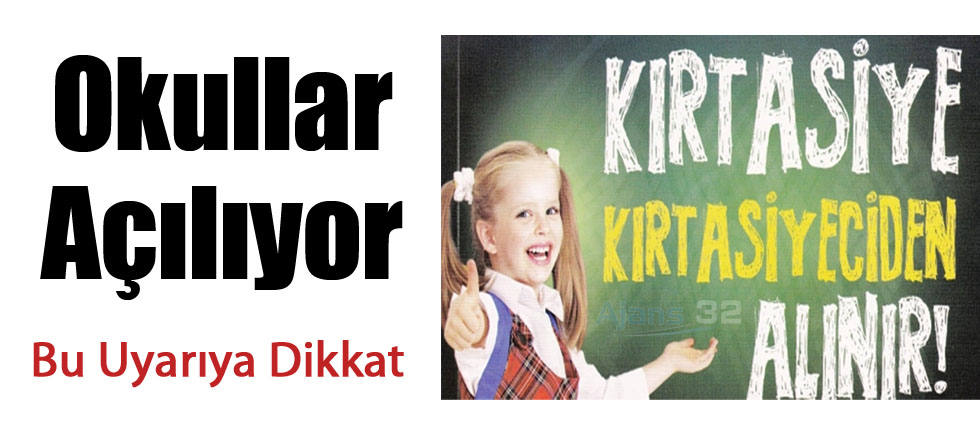 Okullar Açılıyor; Bu Uyarıya Dikkat!