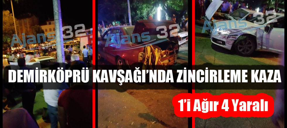 Demirköprü Kavşağında Zincirleme Kaza: 1'i Ağır 4 Yaralı