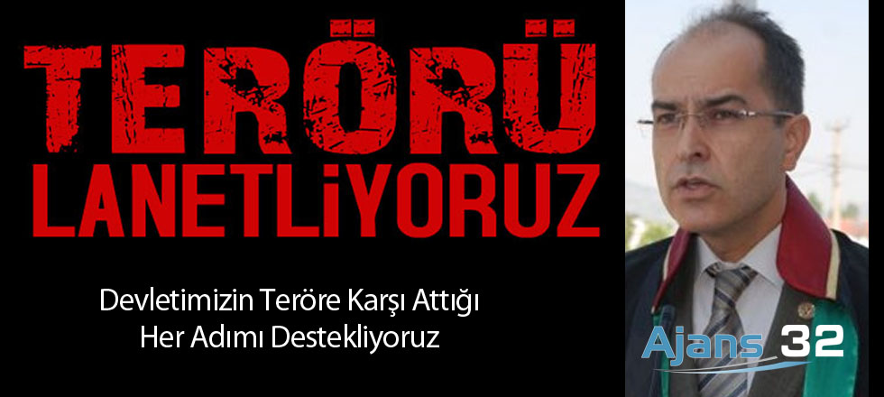 Hain Saldırıları Kınıyoruz