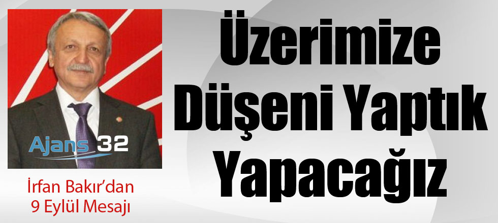 Üzerimize Düşeni Yaptık, Bundan Sonrada Yapacağız