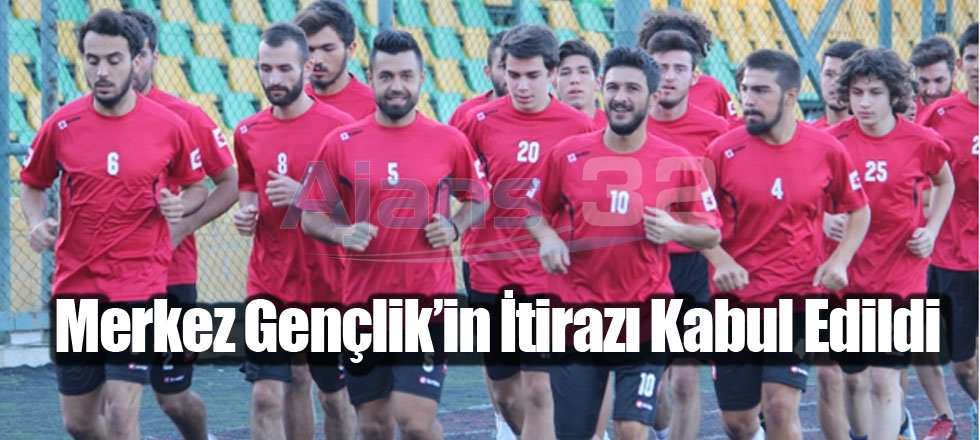 Merkez Gençlik’in İtirazı Kabul Edildi