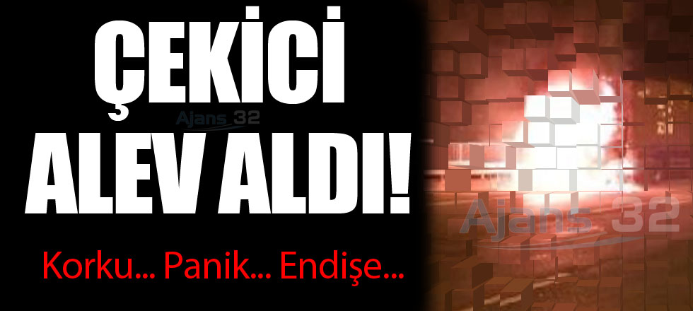 Çekici Alev Aldı