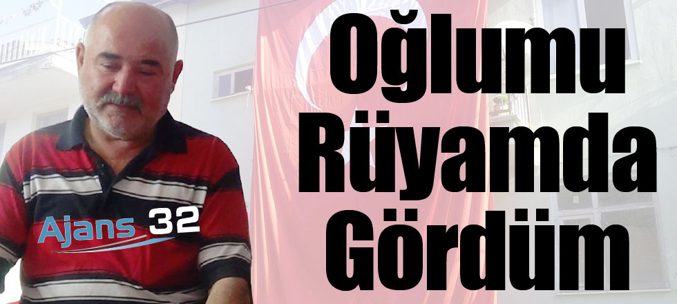 Oğlumu Rüyamda Gördüm