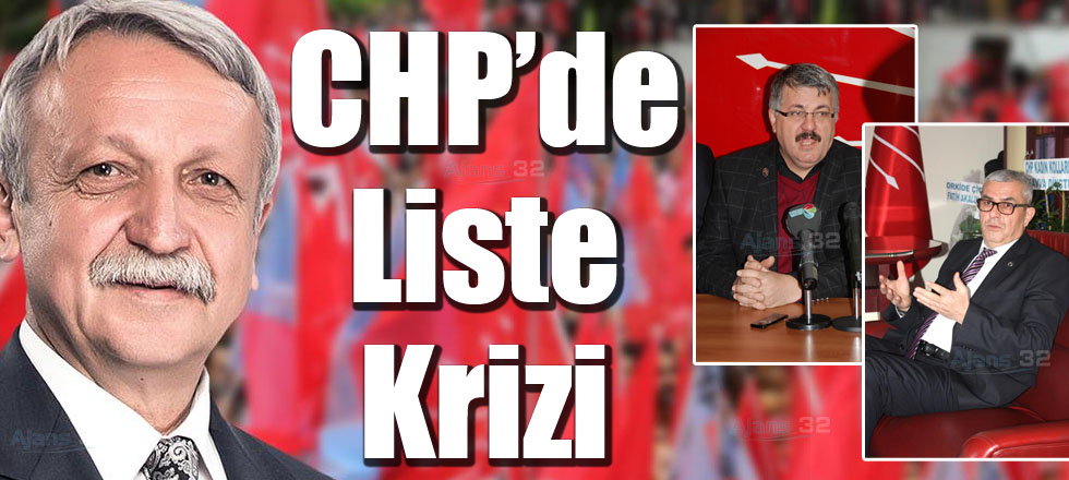 CHP'de Liste Krizi