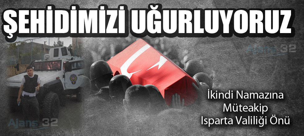 Şehidimizi Uğurluyoruz!