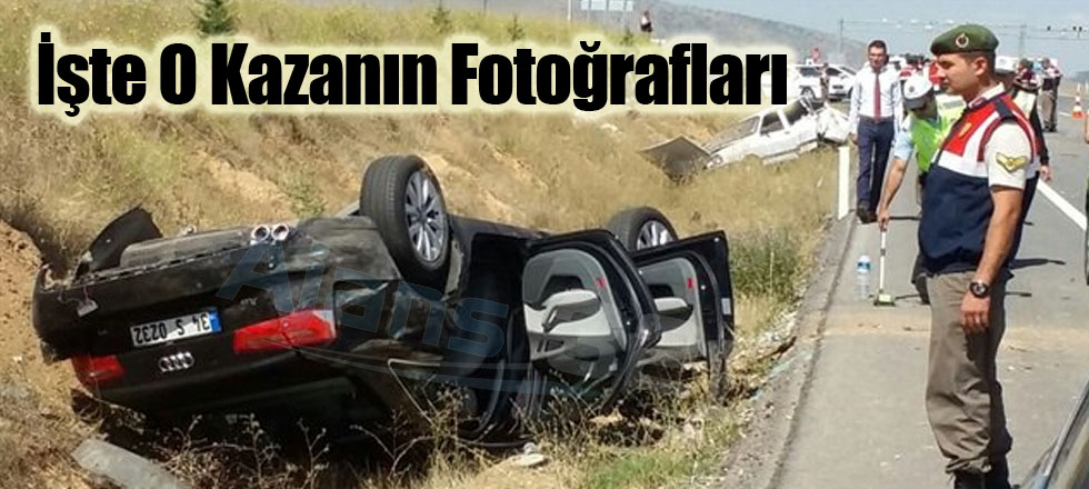 İşte O Kazanın Fotoğrafları