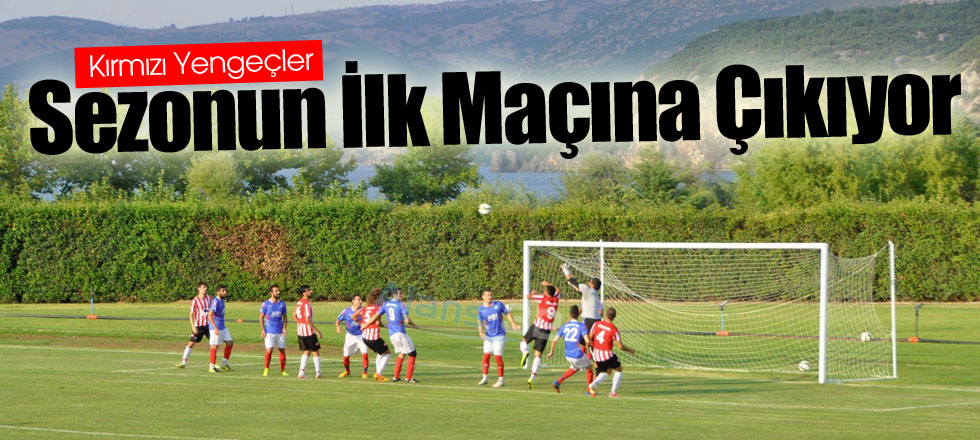 Eğirdirspor Sezonun İlk Maçına Çıkıyor