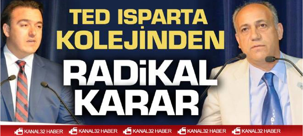 TED Isparta Kolejinden Radikal Karar