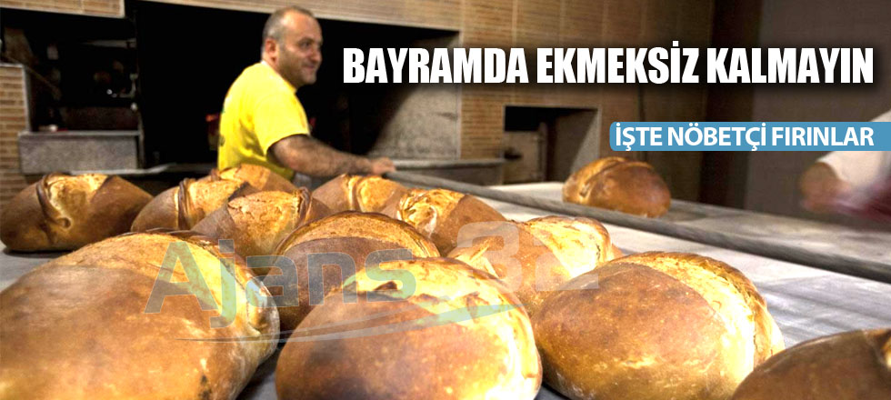 İşte Bayramda Nöbetçi Fırınlar