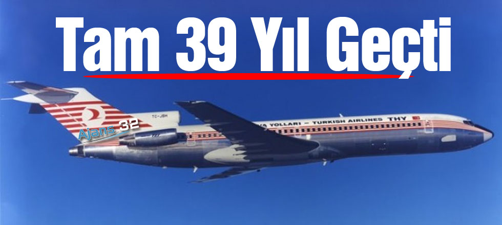 Tam 39 Yıl Geçti