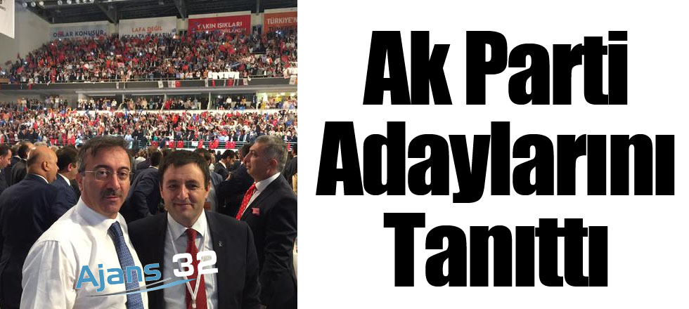 Ak Parti Adaylarını Tanıttı