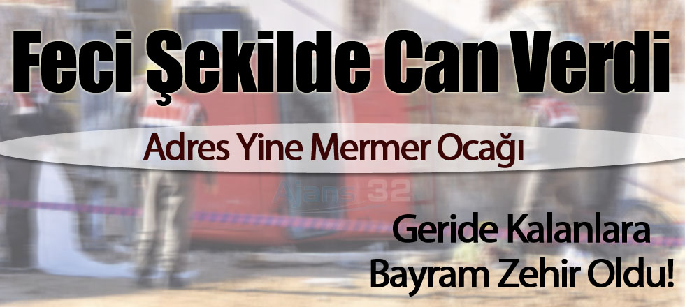 Feci Şekilde Can Verdi!