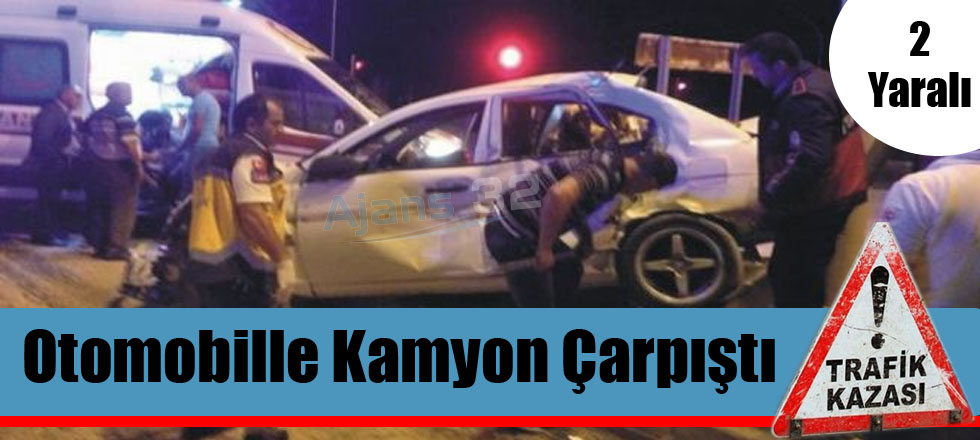 Otomobille Kamyon Çarpıştı: 2 Yaralı