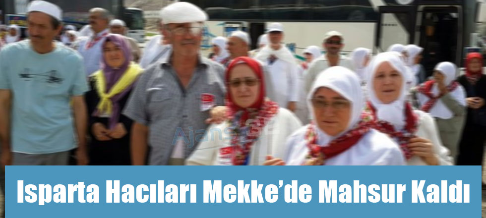 Isparta Hacıları Mahsur Kaldı