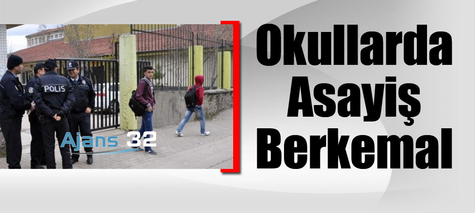 Okullarda Asayiş Berkemal