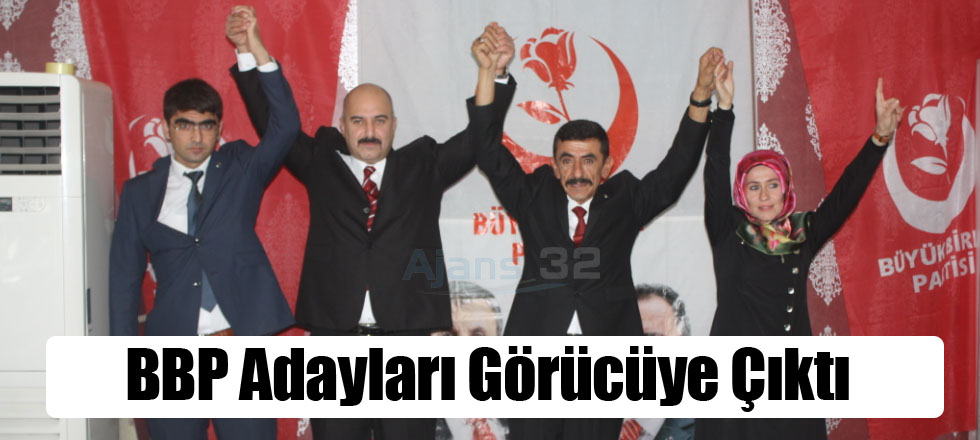 BBP Adayları Görücüye Çıktı