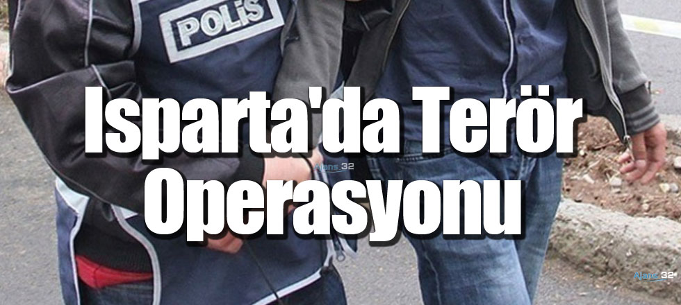 Isparta'da Terör Operasyonu