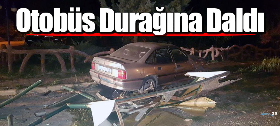 Otobüs Durağına Daldı