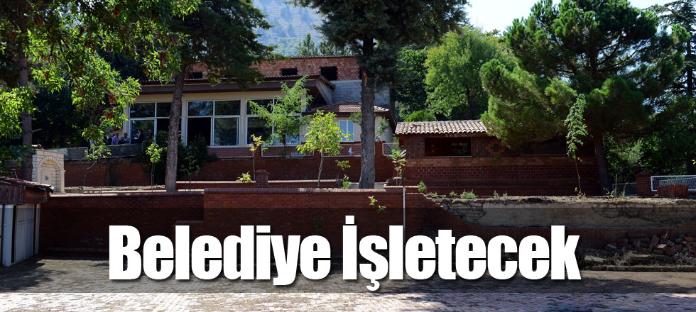 Kirazlıdere Tesislerini Belediye İşletecek