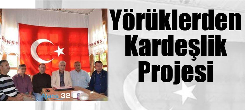 Yörüklerden Kardeşlik Projesi