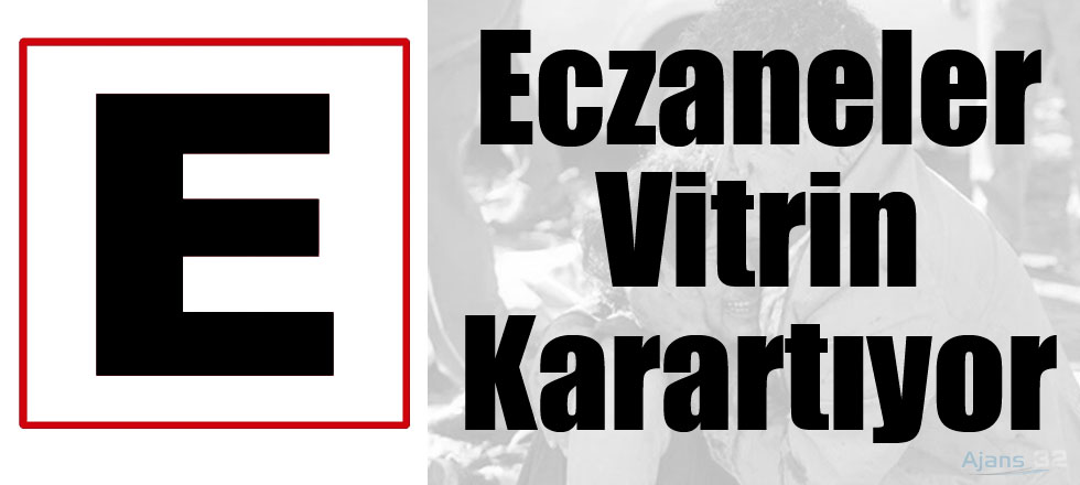 Eczaneler Vitrin Karartıyor