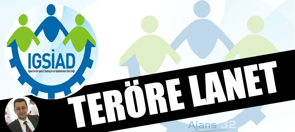 IGSİAD'dan Teröre Lanet