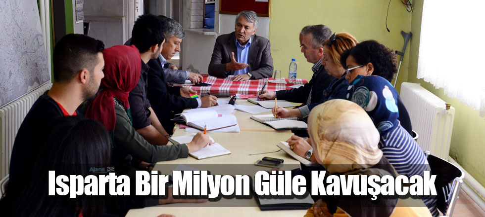 Isparta Bir Milyon Güle Kavuşacak