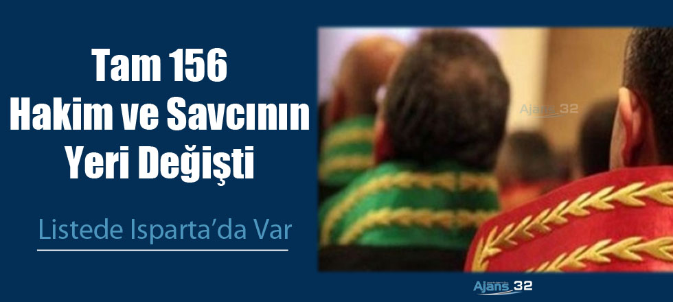 156 Hakim ve Savcının Yeri Değiti