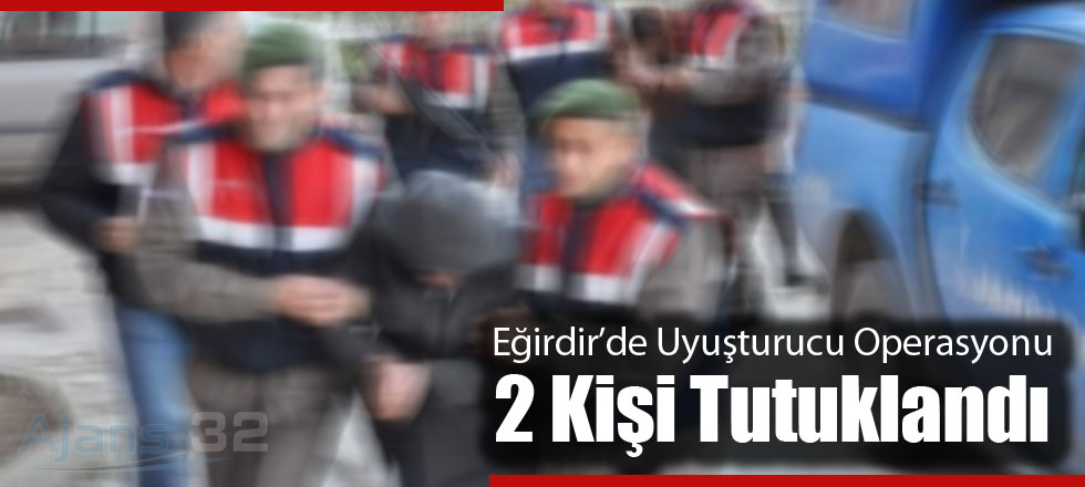 Uyuşturucu Operasyonu: 2 Kişi Tutuklandı