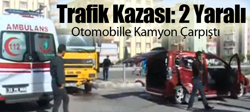 Otomobille Kamyon Çarpıştı: 2 Yaralı