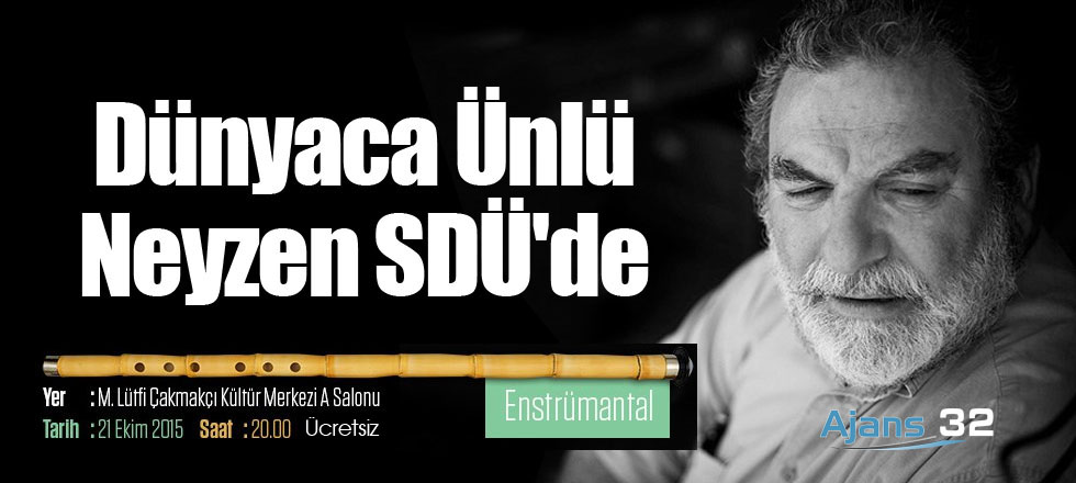 Dünyaca Ünlü Neyzen SDÜ'de